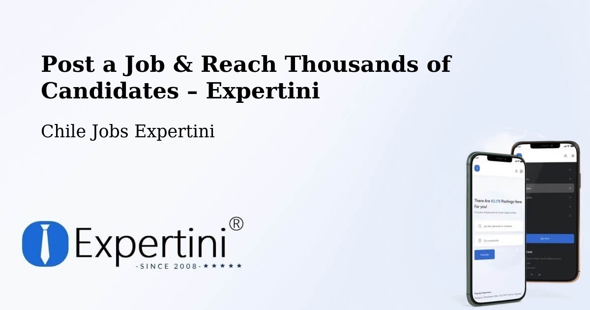 Post a Job in Andacollo – Hire the Right Talent - Andacollo, Chile Jobs Expertini