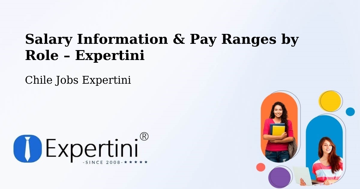 Salary Information & Pay Ranges – Andacollo - Andacollo, Chile Jobs Expertini