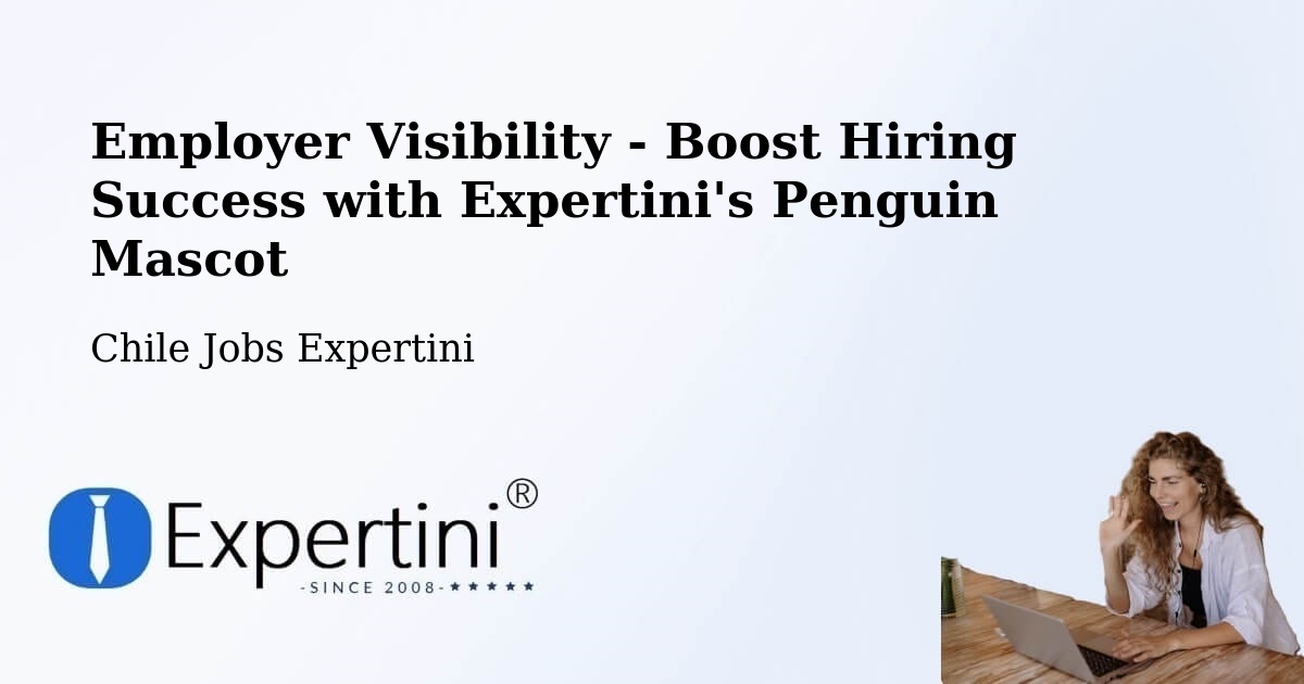 CV and Resume Visibility Optimization – Andacollo - Chile Jobs Expertini